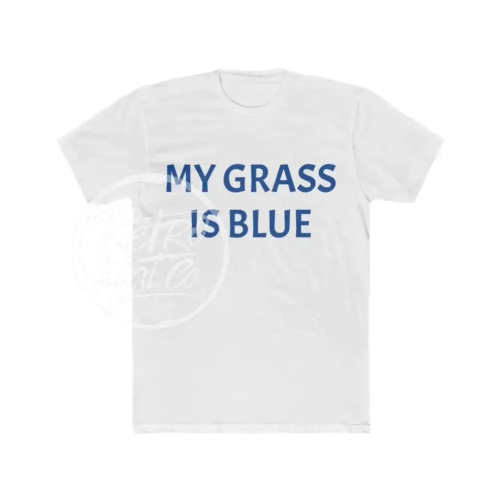 My Grass Is Blue Tee